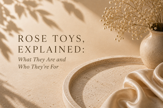 Rose Toys, Explained: What They Are and Who They're For